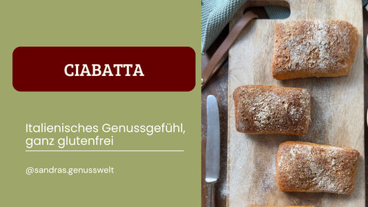 Glutenfreie Ciabatta: Italienisches Gefühl, ganz ohne Gluten