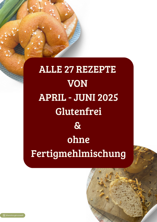 Rezeptheft April bis Juni 2025 – 27 glutenfreie Rezepte ohne Fertigmischung